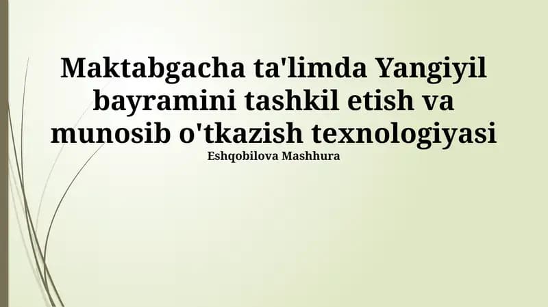 Maktabgacha ta'limda Yangiyil bayramini tashkil etish va munosib o'tkazish texnologiyasi