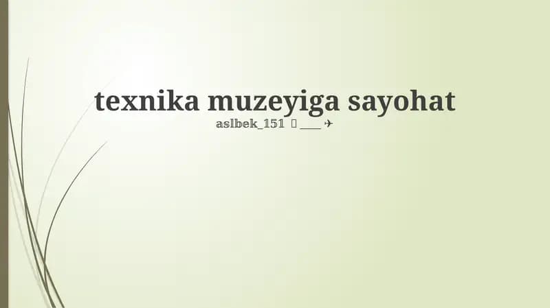 Tarixiy eksponatlar va texnologiya evolyutsiyasi