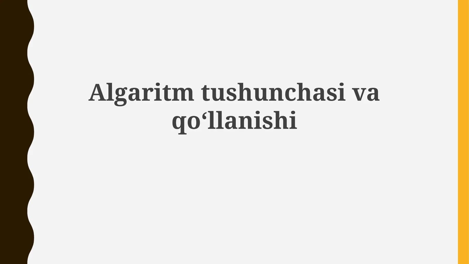 Algaritmtushunchasivaqo‘llanishi