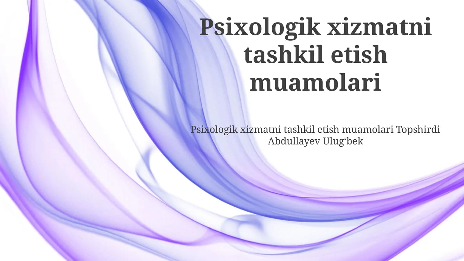 Psixologik xizmatni tashkil etish muamolari