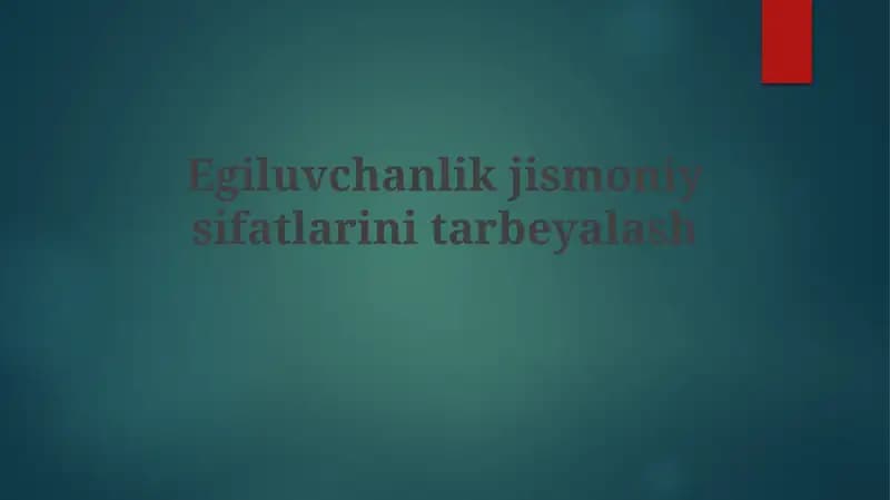 Egiluvchanlikjismoniysifatlarinitarbeyalash
