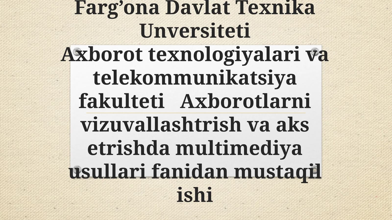 Axborotni vizuallashtirish va aks etishda multimedia usullari