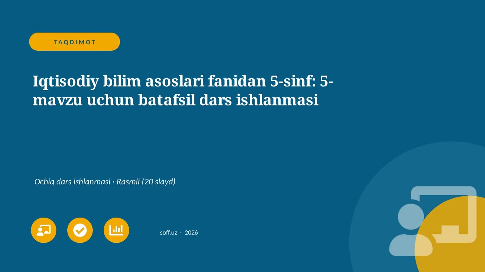 Iqtisodiy bilim asoslari fanidan 5-sinf: 5-mavzu uchun batafsil dars ishlanmasi