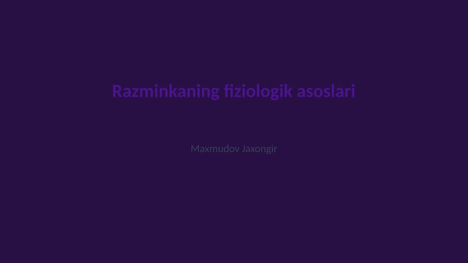 Razminkaning fiziologik asoslari