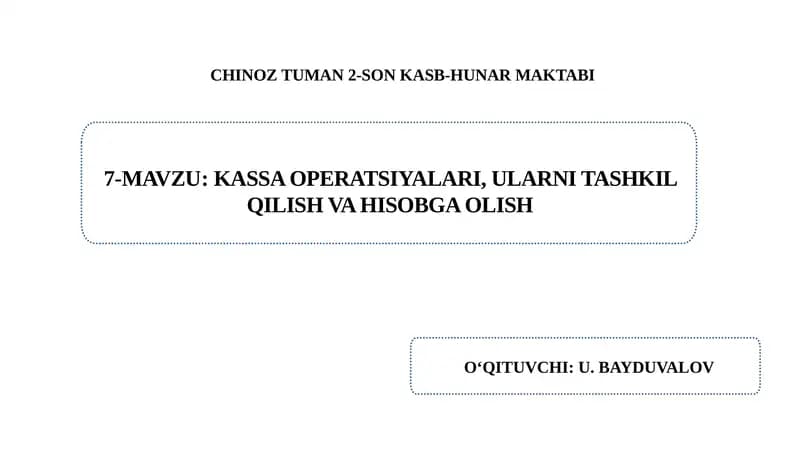 Kassa operastiyalari, ularni tashkil qilish va hisobga olinishi