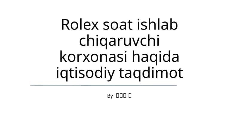 Rolex soat ishlab chiqaruvchi korxonasi haqida iqtisodiy taqdimot