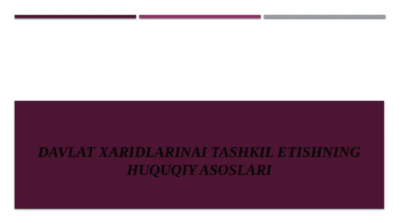 Davlat xaridlarini tashkil etishning huquqiy asoslari