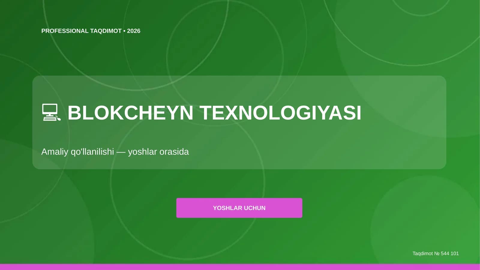 Blokcheyn texnologiyasi: amaliy qo'llanilishi (yoshlar orasida) [yoshlar uchun]