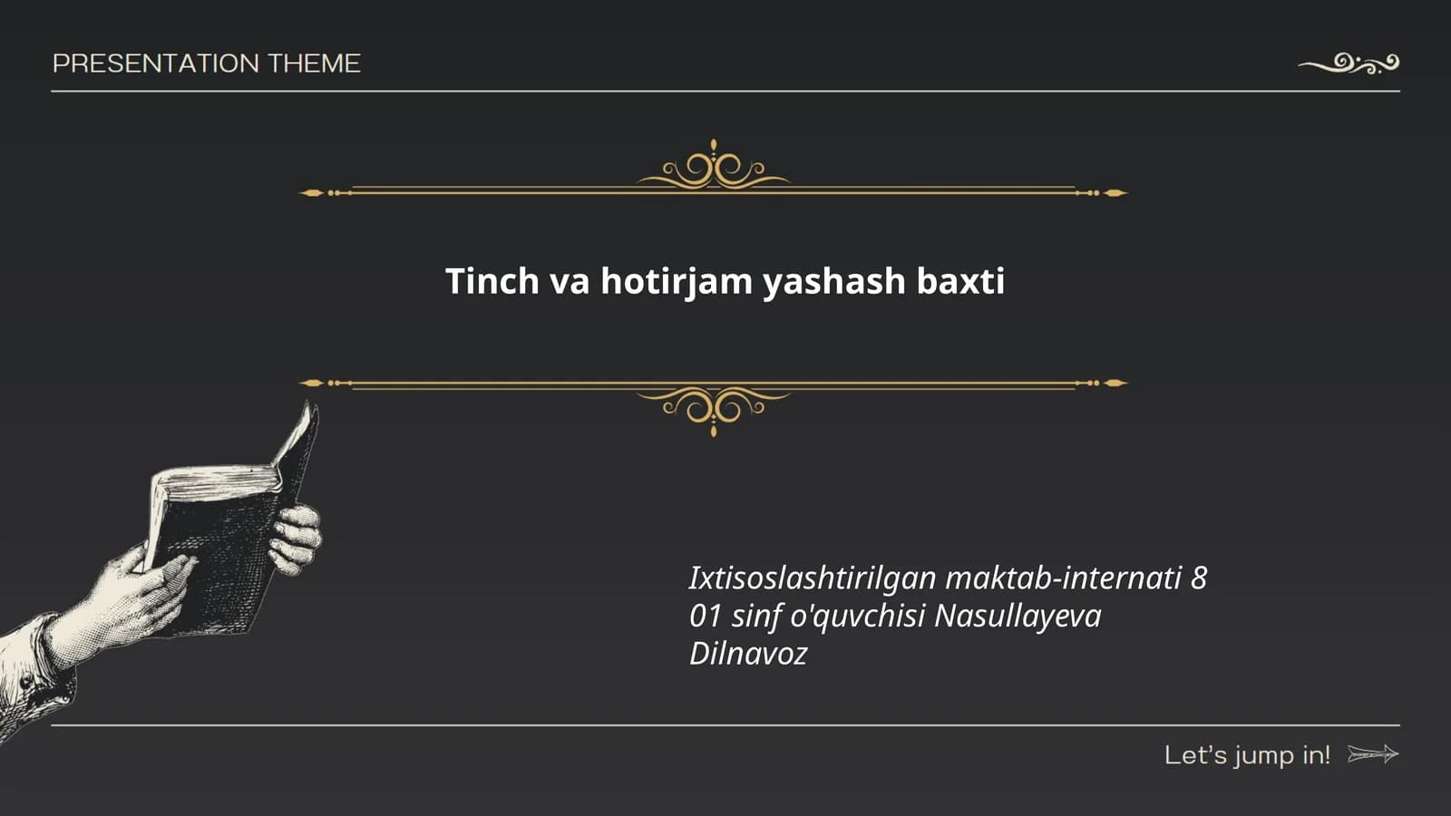 Tinch va hotirjam yashash baxti