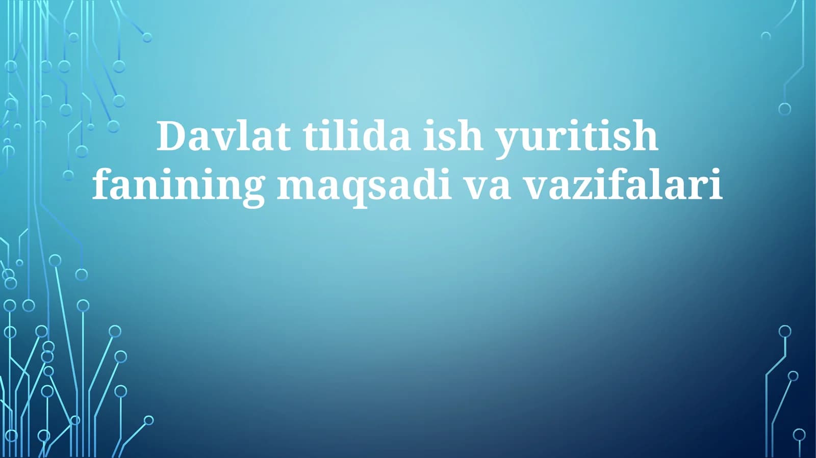 Davlat tilida ishyuritish fanining maqsadivavazifalari