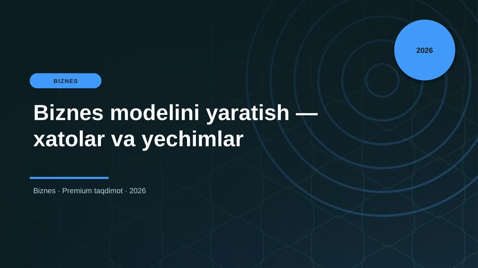 Biznes modelini yaratish — xatolar va yechimlar