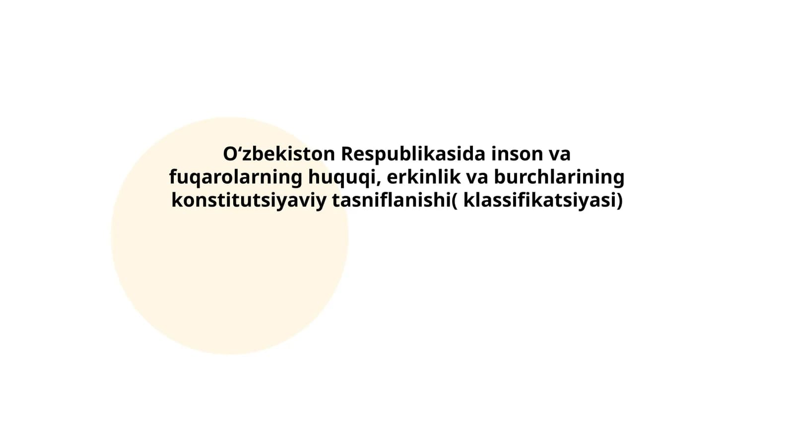 Oʻzbekiston Respublikasida inson va fuqarolarning huquqi, erkinlik va burchlarining konstitutsiyaviy tasniflanishi( klassifikatsiyasi)