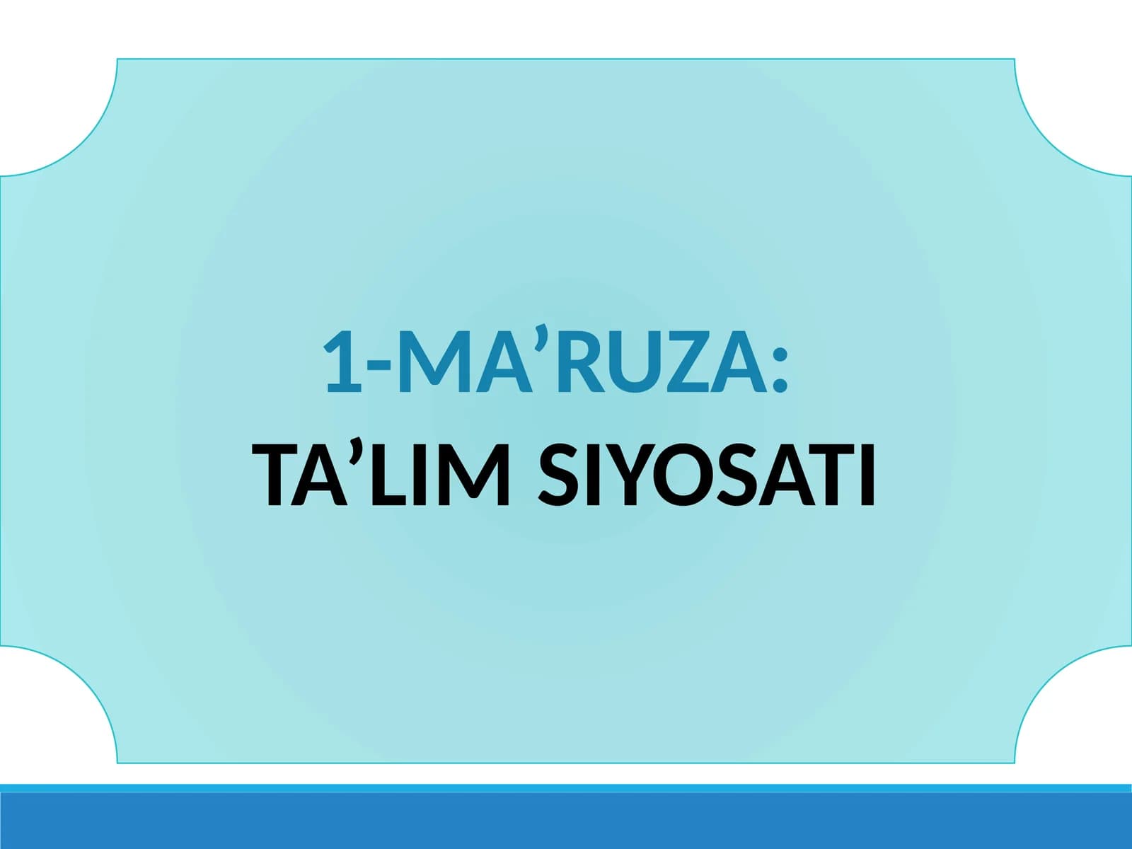 TA’LIM SIYOSATI