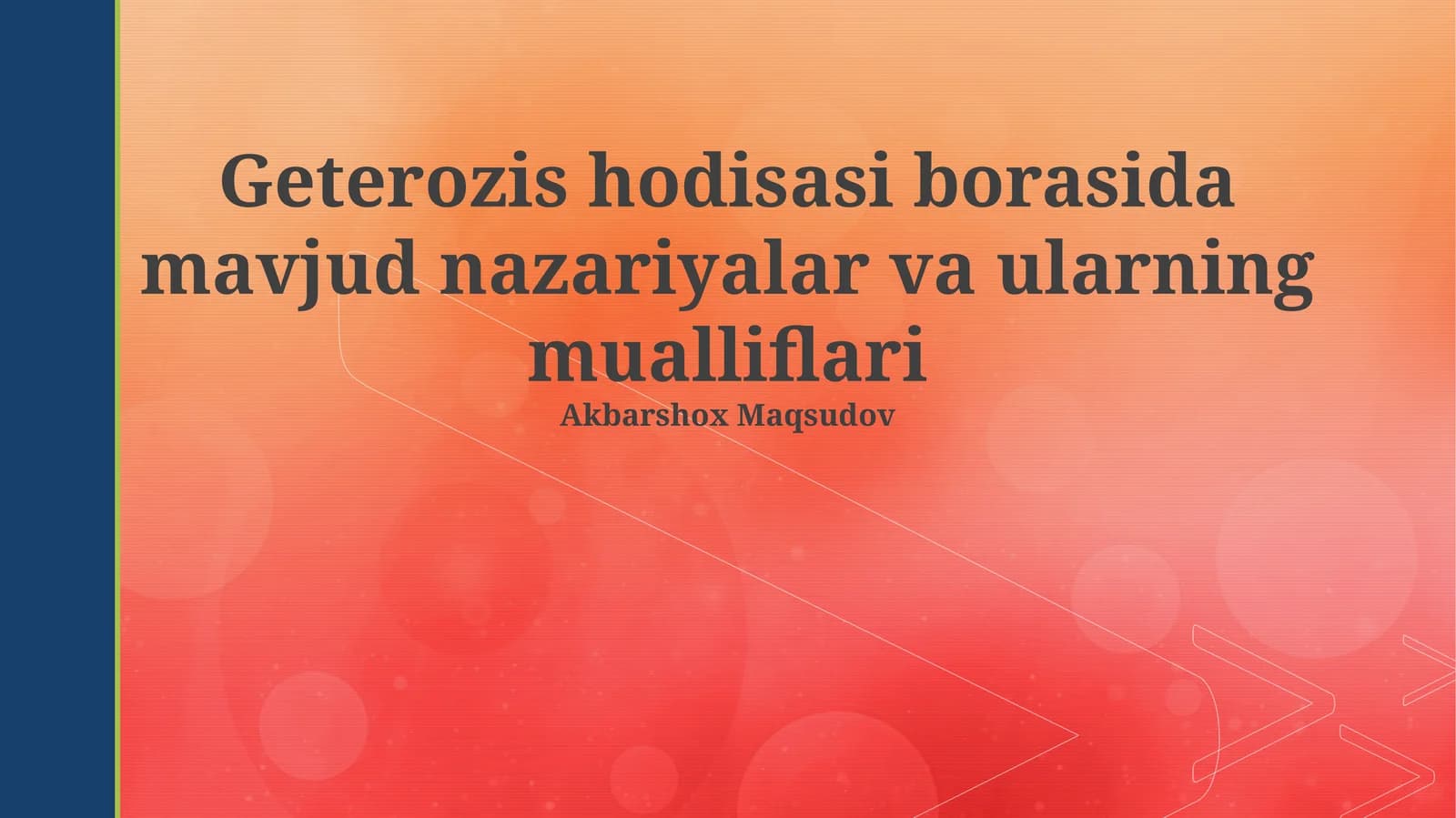 Geterozis hodisasi borasida mavjud nazariyalar va ularning mualliflari