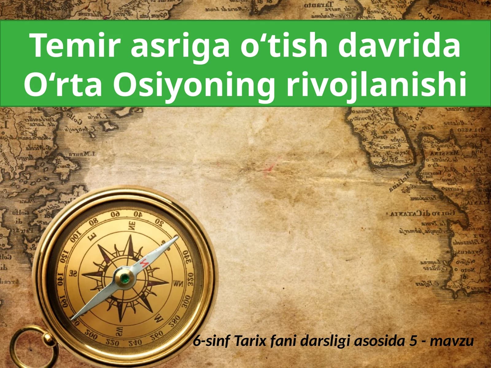 6-sinf Tarix fanidan Temir asriga o'tish davrida O'rta Osiyoning rivojlanishi dars taqdimot