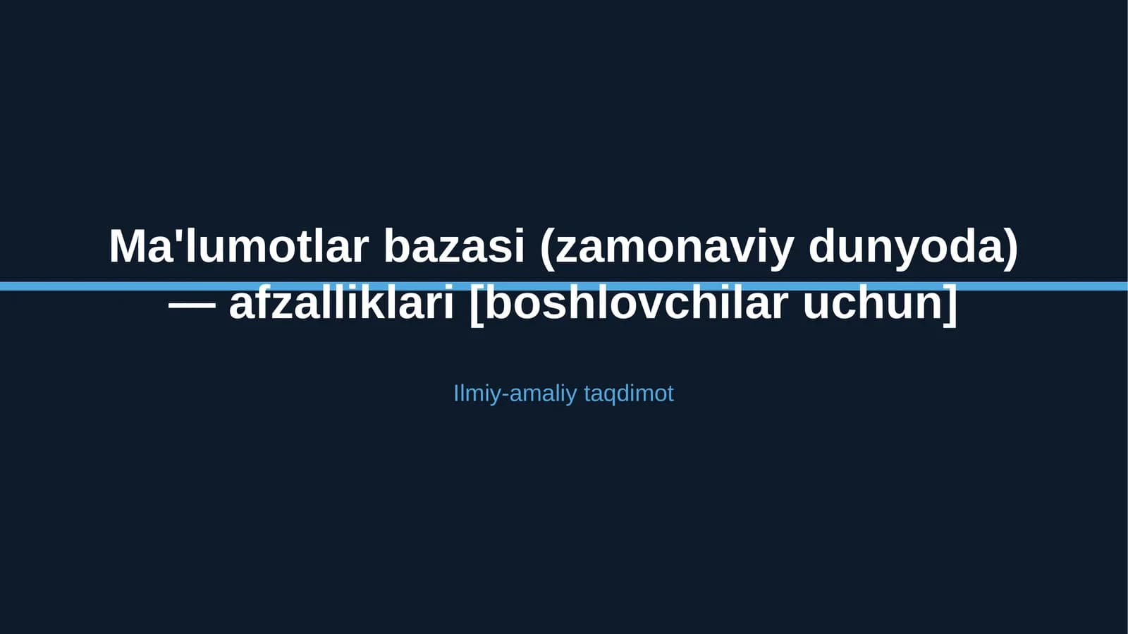 Ma'lumotlar bazasi (zamonaviy dunyoda) — afzalliklari [boshlovchilar uchun]