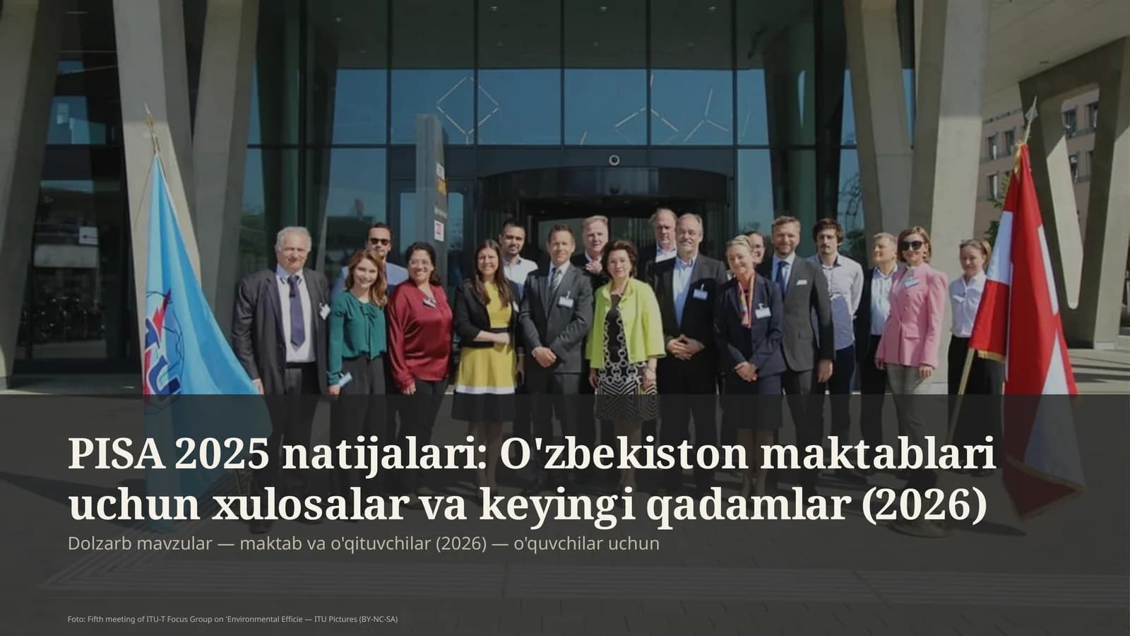 PISA 2025 natijalari: O'zbekiston maktablari uchun xulosalar va keyingi qadamlar (2026)