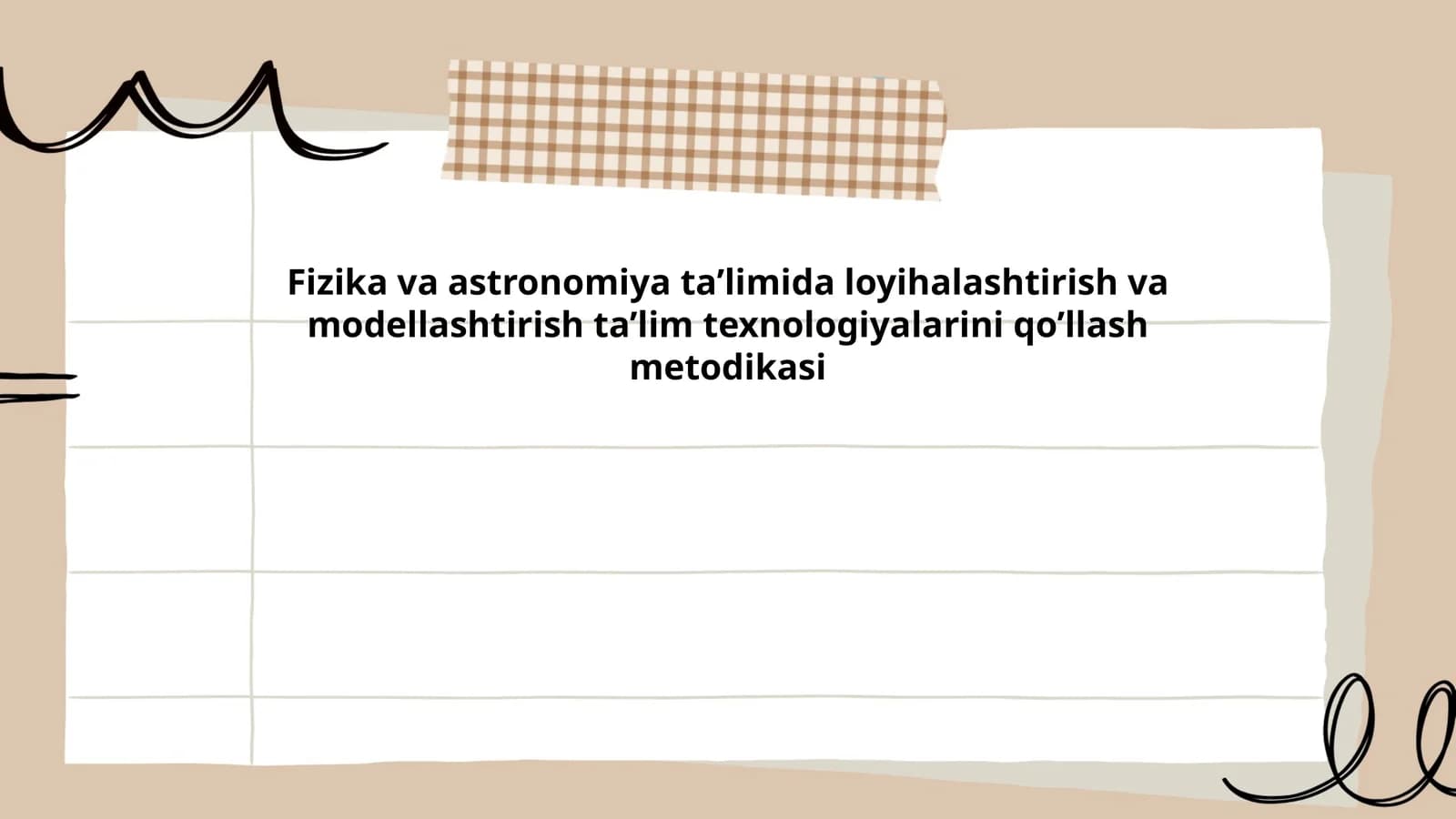 Fizika va astronomiya ta’limida loyihalashtirish va modellashtirish ta’lim texnologiyalarini qo’llash metodikasi