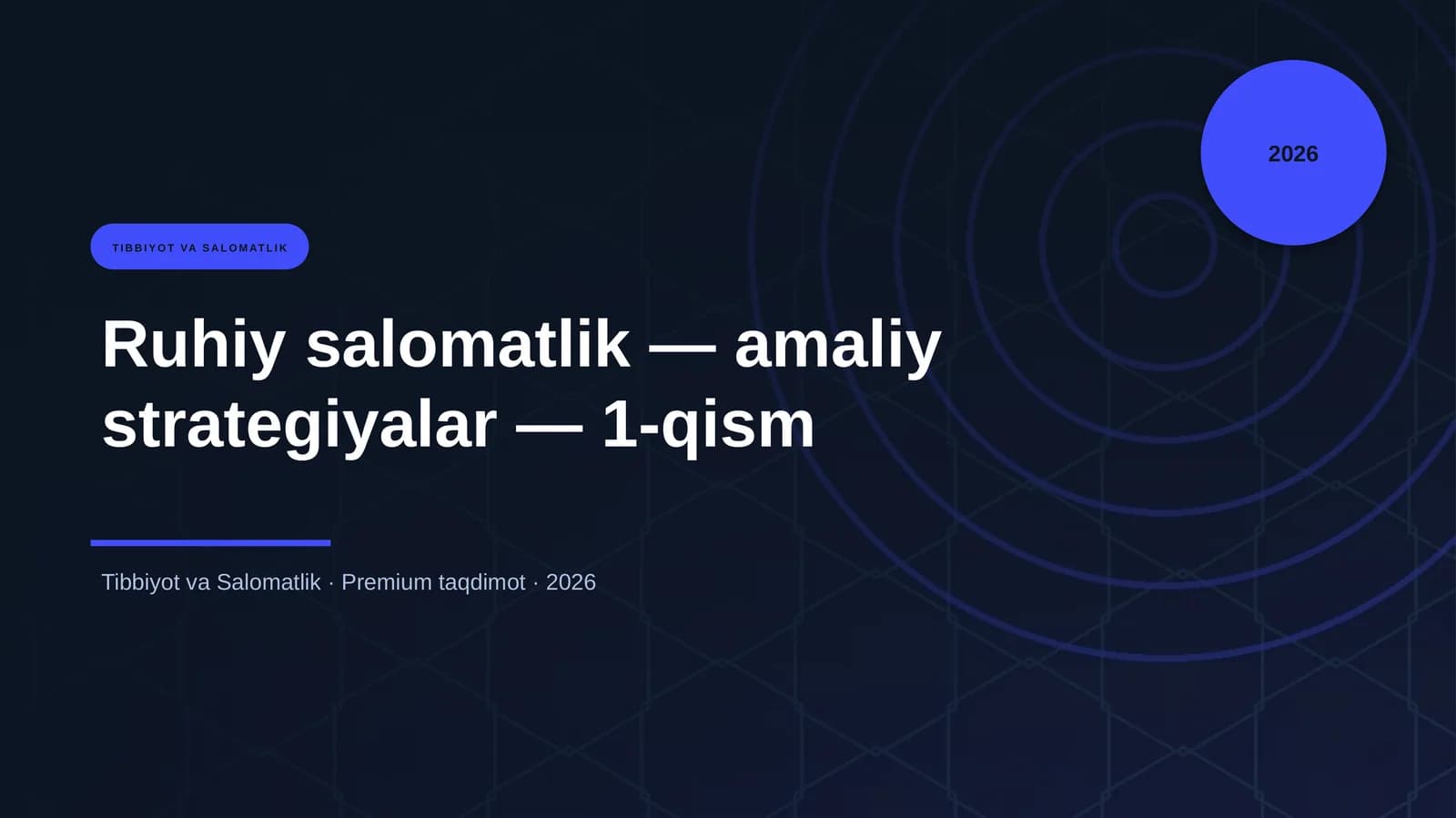 Ruhiy salomatlik — amaliy strategiyalar — 1-qism