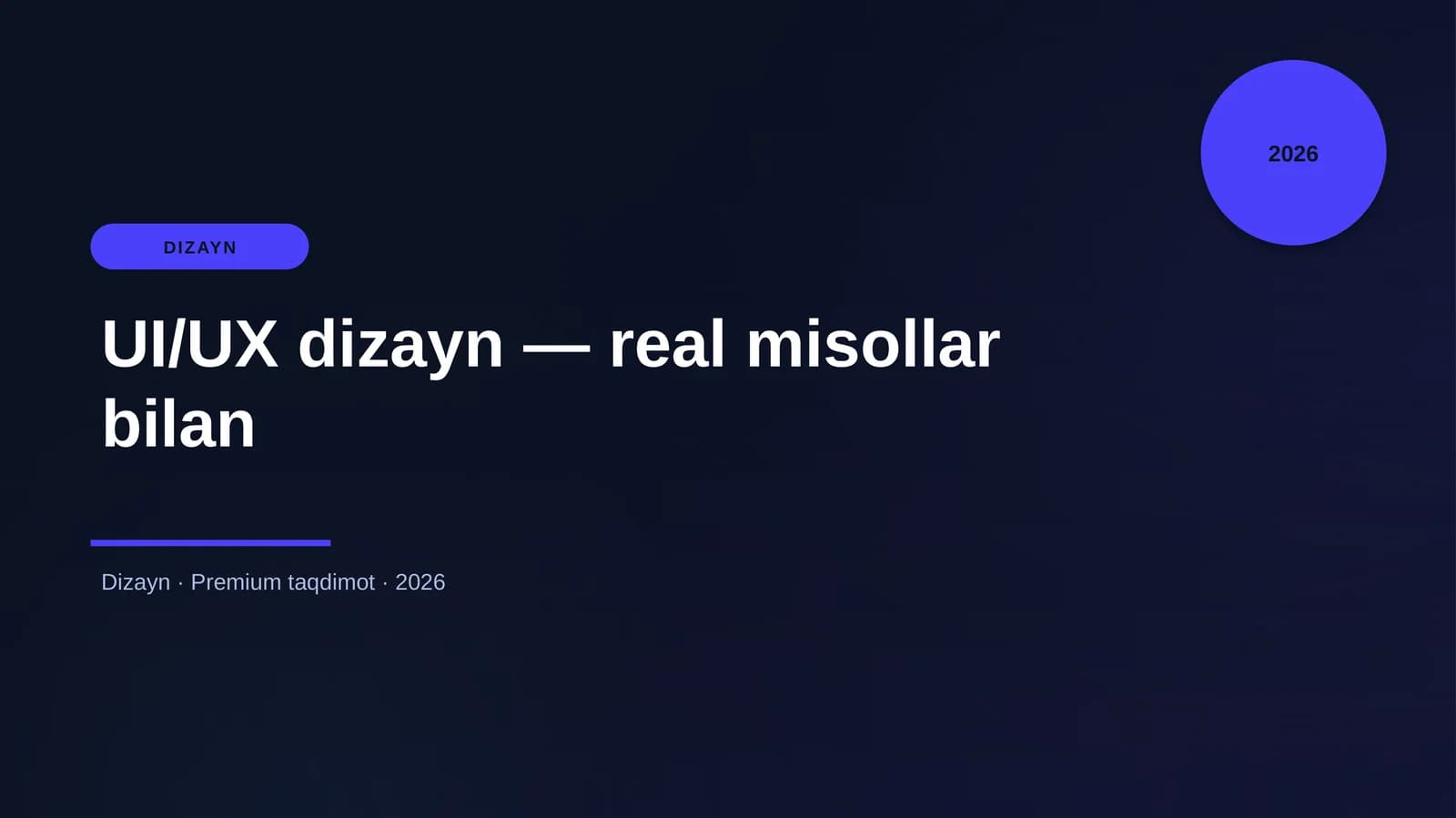 UI/UX dizayn — real misollar bilan