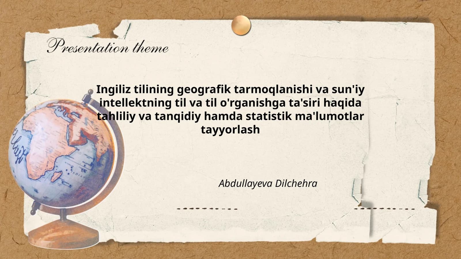 Ingiliz tilining geografik tarmoqlanishi va sun'iy intellektning til va til o'rganishga ta'siri haqida tahliliy va tanqidiy hamda statistik ma'lumotlar tayyorlash
