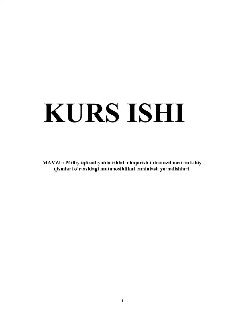 Milliy iqtisodiyotda ishlab chiqarish infratuzilmasi tarkibiy qismlari oʻrtasidagi mutanosiblikni taminlash yoʻnalishlari.