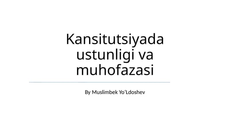 Kansitutsiyada ustunligi va muhofazasi