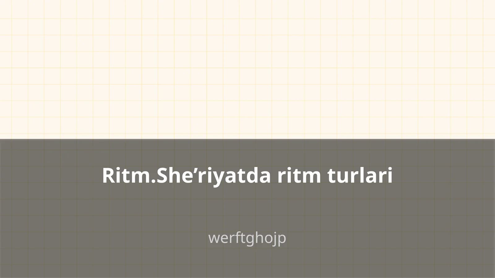 Ritm.She’riyatda ritm turlari