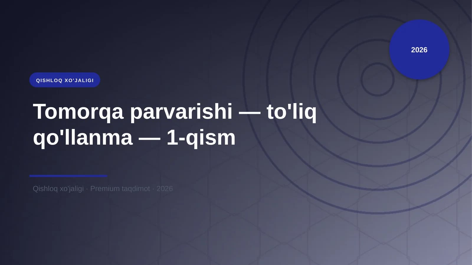 Tomorqa parvarishi — to'liq qo'llanma — 1-qism