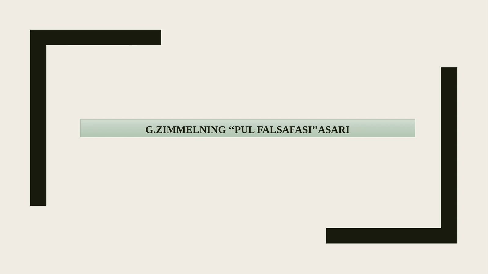 G.ZIMMELNING ‘‘PUL FALSAFASI’’ASARI