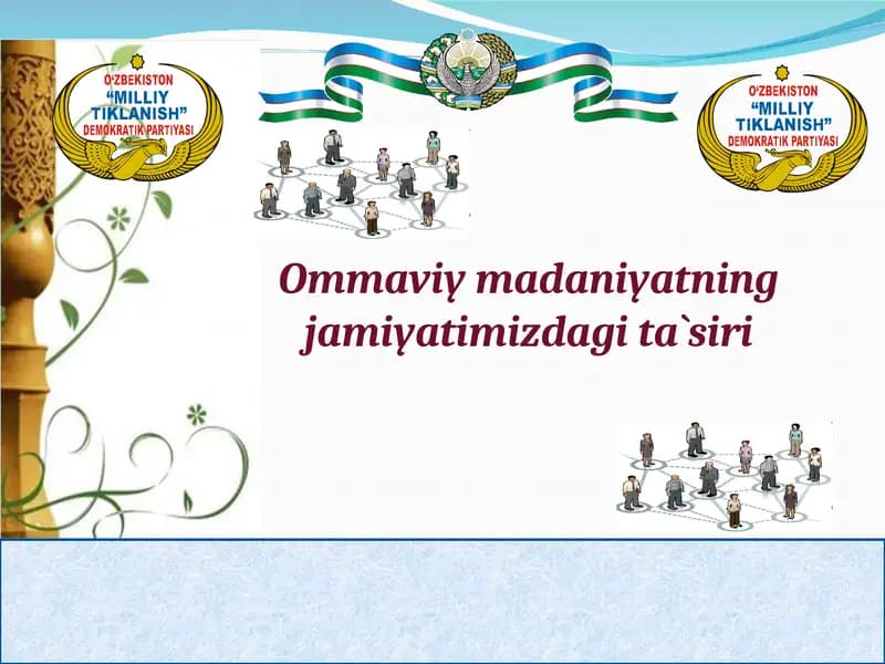 Ommaviy madaniyatning jamiyatimizdagi ta`siri