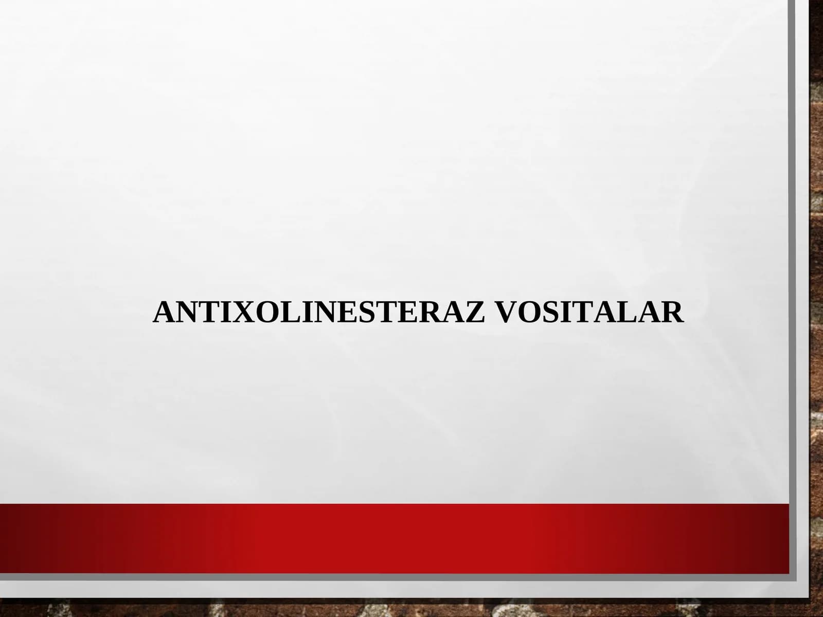 ANTIXOLINESTERAZVOSITALAR