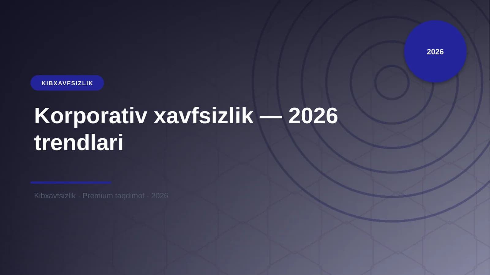Korporativ xavfsizlik — 2026 trendlari