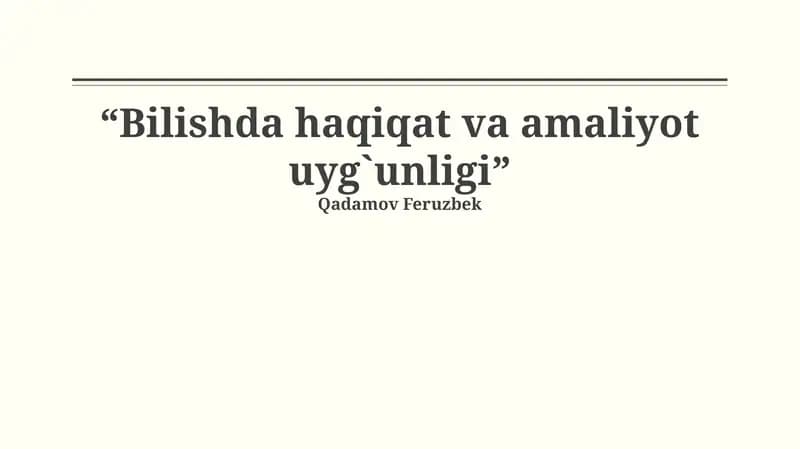 Bilishda haqiqat va amaliyot uyg`unligi