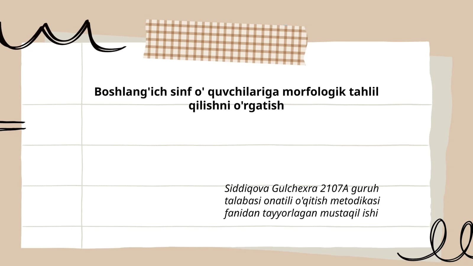 Siddiqova Gulchexra - 2107A guruh talabasi onatili o'qitish metodikasi