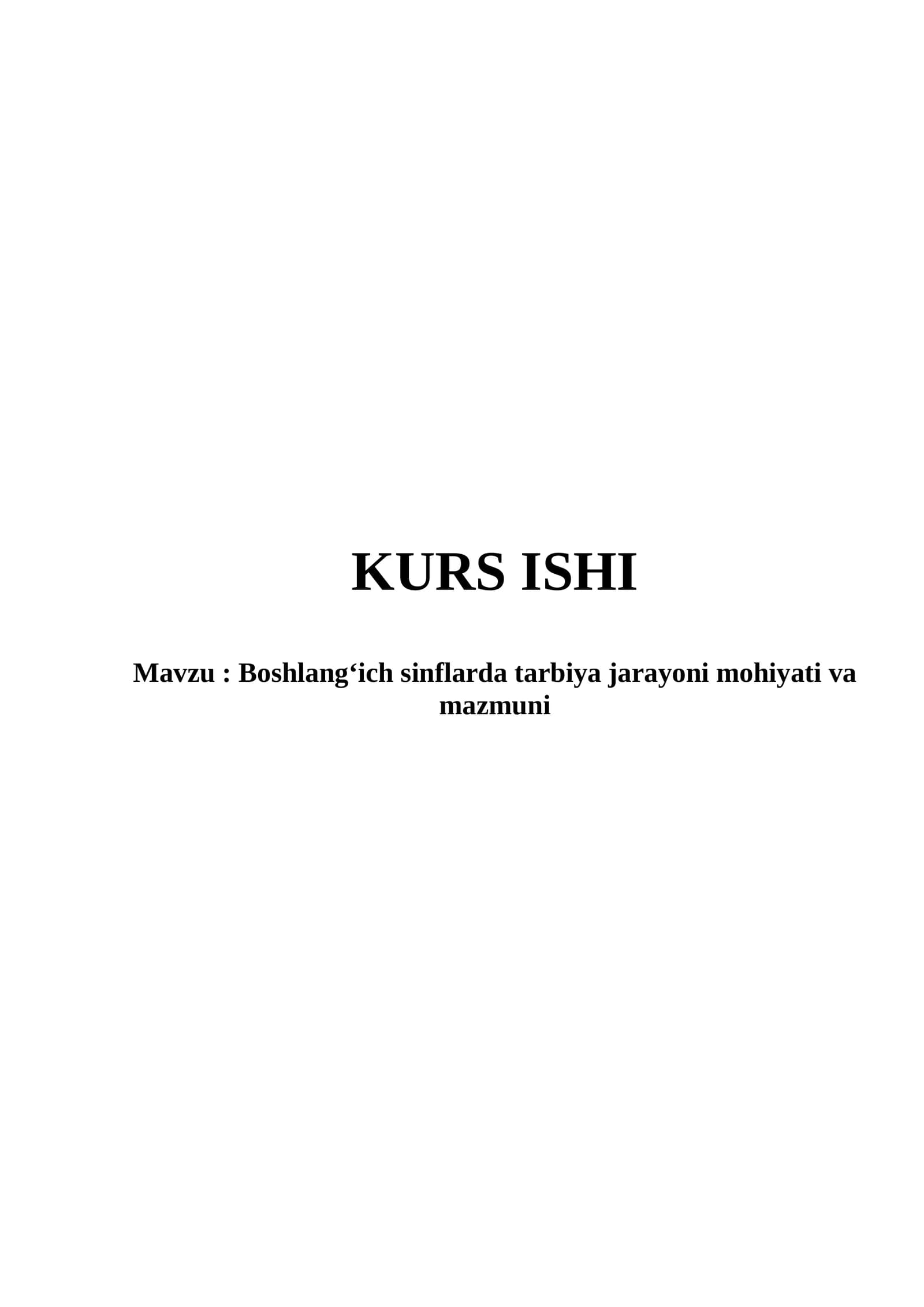 Boshlang‘ich sinflarda tarbiya jarayoni mohiyati va mazmuni