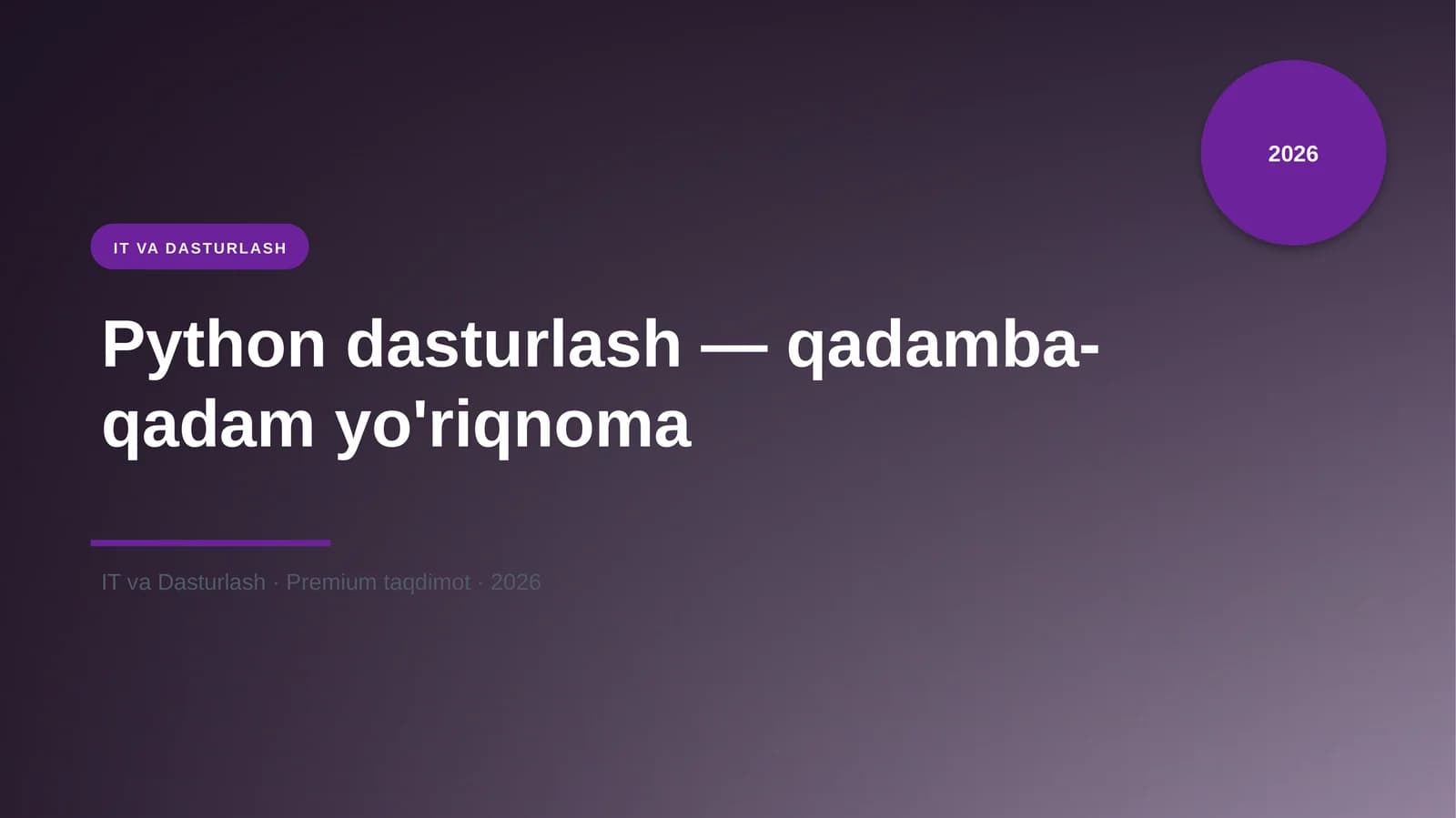 Python dasturlash — qadamba-qadam yo'riqnoma