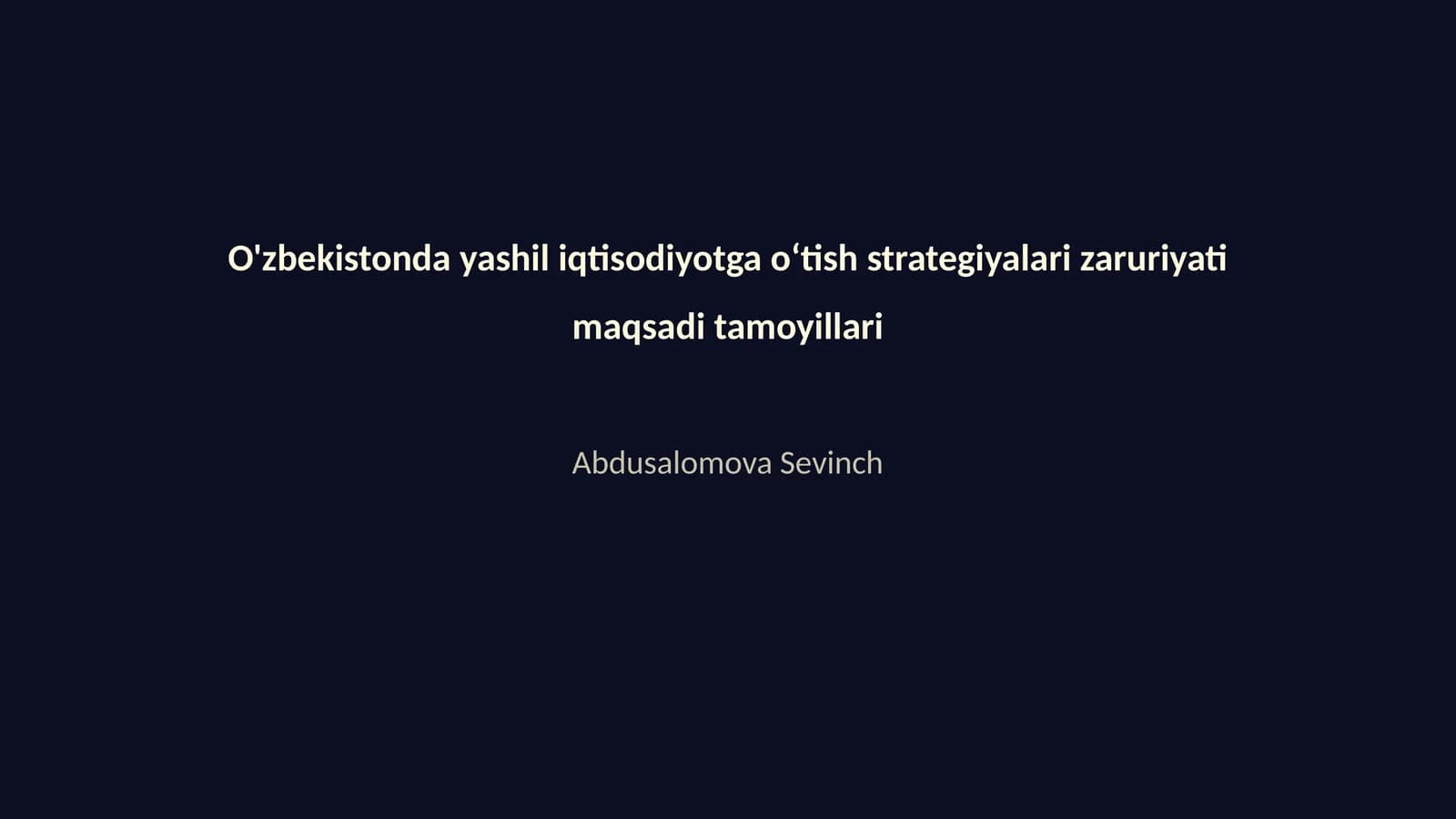 O'zbekistonda yashil iqtisodiyotga oʻtish strategiyalari zaruriyati maqsadi tamoyillari