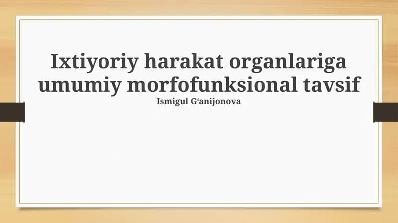 Ixtiyoriy harakat organlariga umumiy morfofunksional tavsif