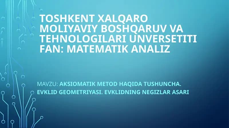 Toshkent xalqaro moliya va boshqaruv va texnologiyalari universiteti Fan: Matematika analiz