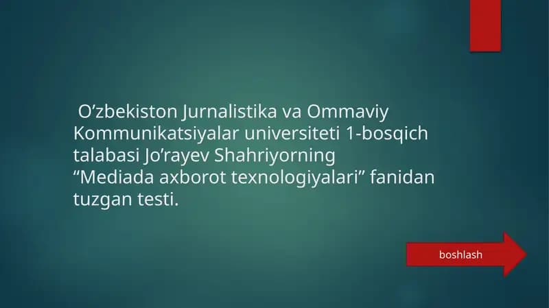 “Mediada axborot texnologiyalari” fanidan tuzgan testi