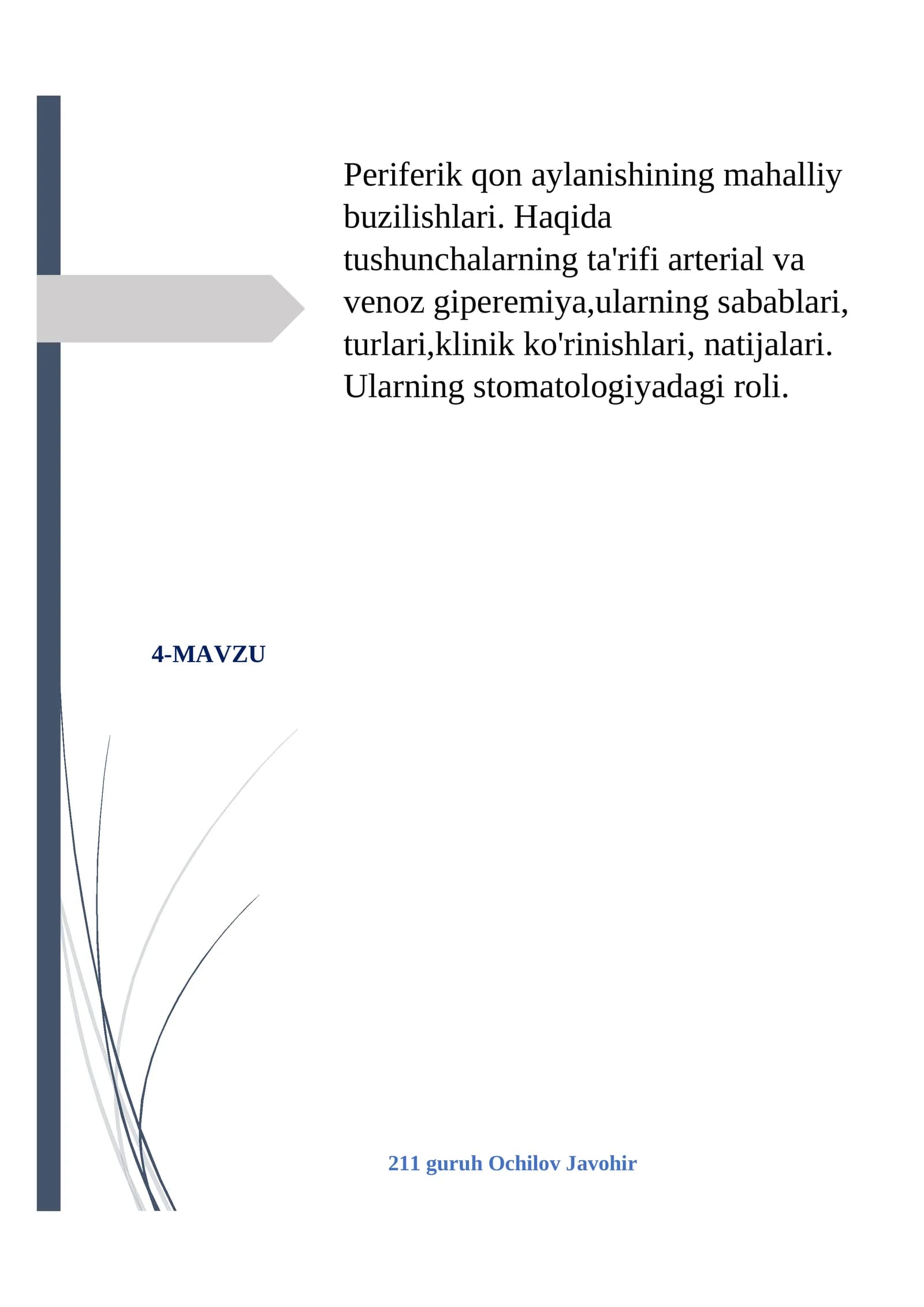 Periferik qon aylanishining mahalliy buzilishlari. Haqida tushunchalarning ta'rifi arterial va venoz giperemiya,ularning sabablari, turlari,klinik ko'rinishlari, natijalari. Ularning stomatologiyadagi roli
