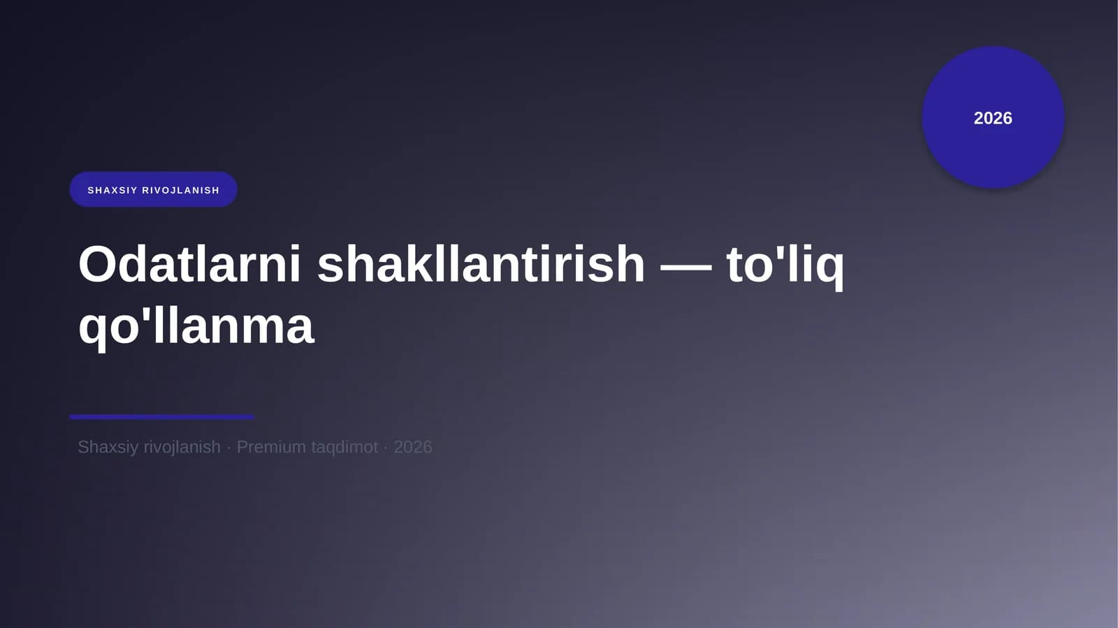 Odatlarni shakllantirish — to'liq qo'llanma