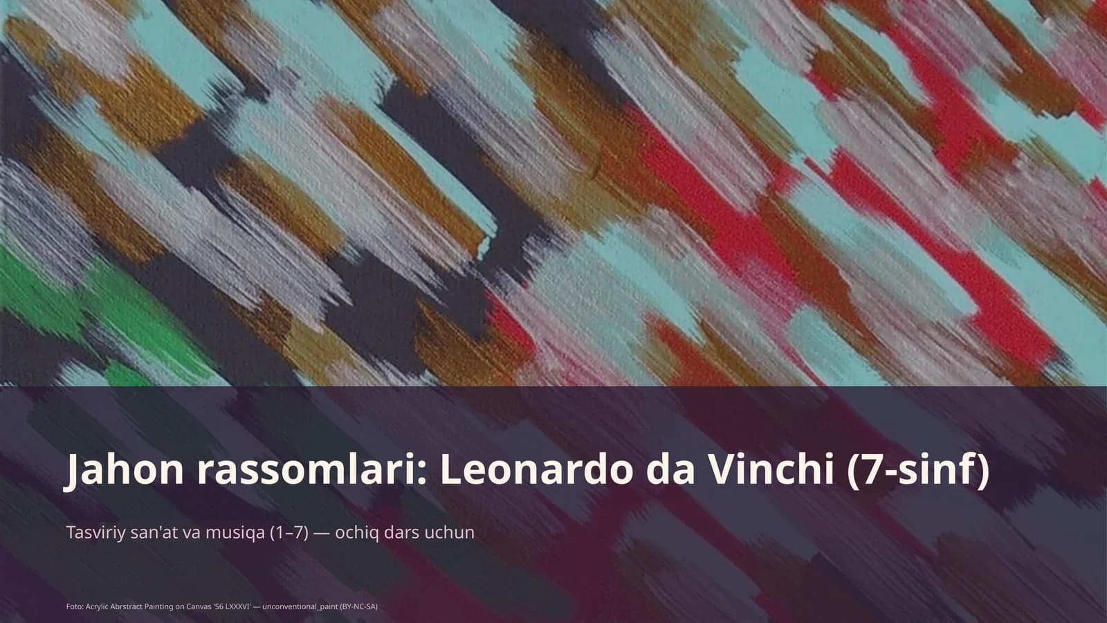 Jaxon rassomlari: Leonardo da Vinchi (7-sinf)