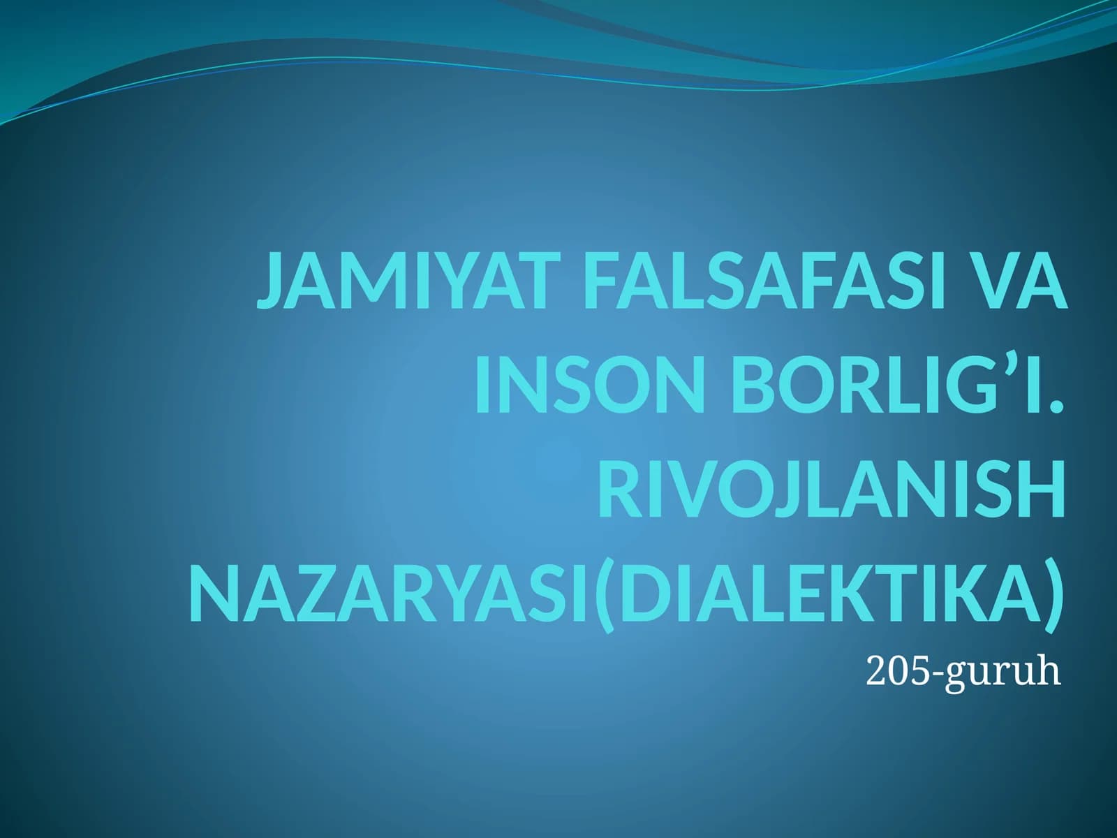 JAMIYAT FALSAFASI VA INSON BORLIG’I. RIVOJLANISH NAZARYASI(DIALEKTIKA)