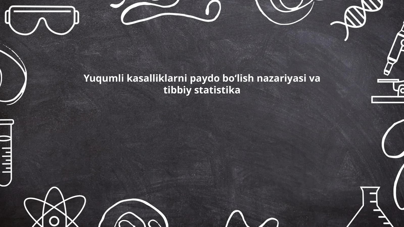 Yuqumli kasalliklarni paydo boʻlish nazariyasi va tibbiy statistika