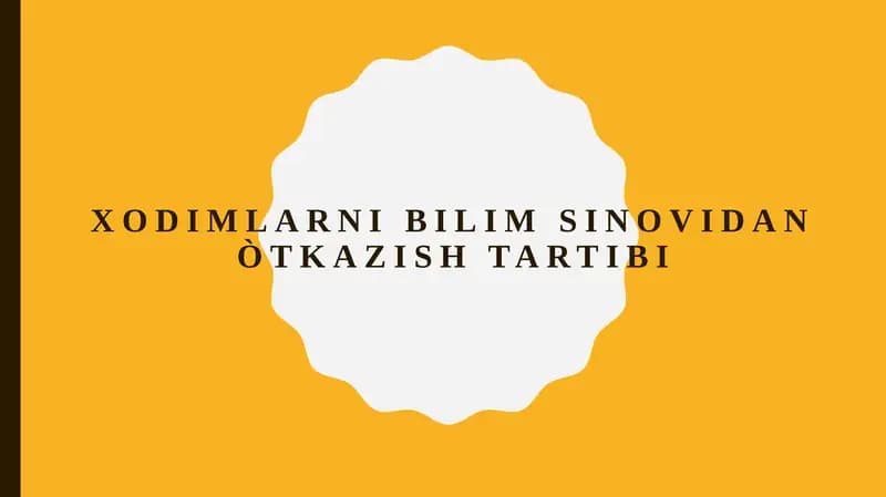 XodiMlarni bilim sinovidan òtkazish tartibi