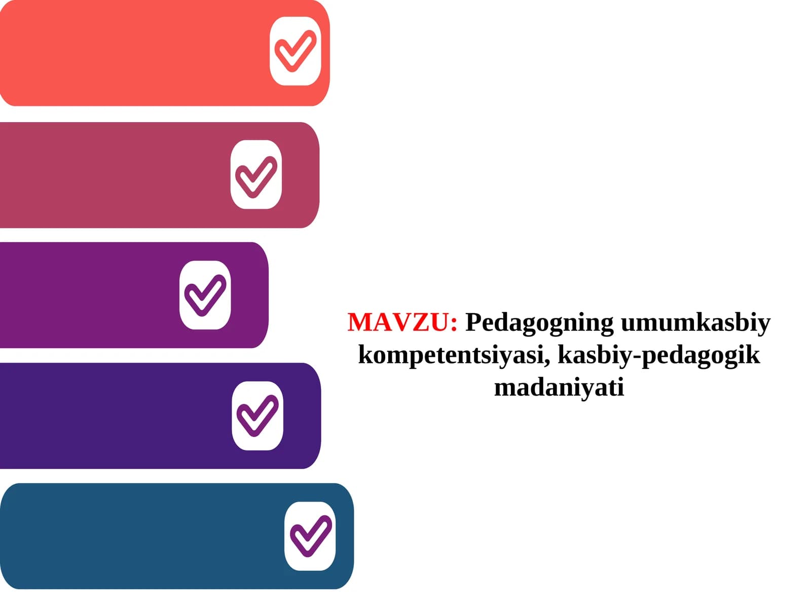 Pedagogning umumkasbiy kompetentsiyasi, kasbiy-pedagogik madaniyati