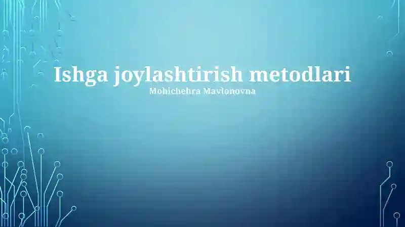 Ishga joylashtirish metodlari