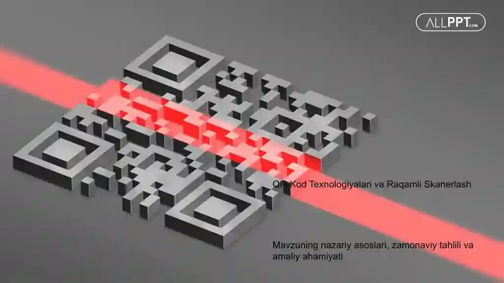 QR-Kod Texnologiyalari va Raqamli Skanerlash Taqdimoti (48 Slayd)